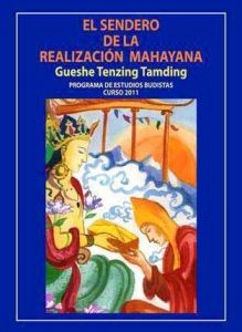 El Sendero de la Realización Mahayana, Curso 2011