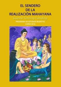 El Sendero de la Realización Mahayana Curso 2016