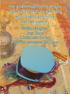 Ganden Lhagyama, Lama Chopa, Tsog, Puya a los protectores del Darma